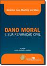 Dano Moral e a sua Reparação Civil, O - REVISTA DOS TRIBUNAIS