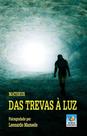 Das trevas à luz - EDITORA DO CONHECIMENTO Das trevas à luz - EDITORA DO CONHECIMENTO