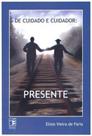 De cuidado e cuidador: presente - IGLU