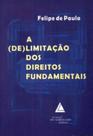 (de)limitacao dos direitos fundamentais, a - LIVRARIA DO ADVOGADO EDITORA