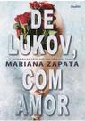 De lukov com amor (1 ed)