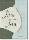 De Mãe para Mãe: Depoimentos, Partilha e Confidências - LECALMON - GAZETA JURIDICA
