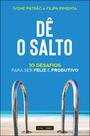 Dê o salto. 10 Desafios para ser feliz e produtivo