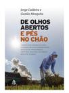De olhos abertos e pés no chão De olhos abertos e pés no chão