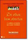 De Olhos Bem Abertos: A Política Presente em Nosso Cotidiano - Coleção Conversas Sobre Cidadania - FTD (PARADIDATICOS) De Olhos Bem Abertos: A Política Presente em Nosso Cotidiano - Coleção Conversas Sobre Cidadania - FTD (PARADIDATICOS)
