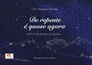 De Repente e Quase Agora - Um Livro de Poemas e Perguntas - AUTORES ASSOCIADOS