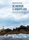 De rochedo a arquipelago