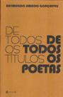 De todos os titulos de todos os poetas