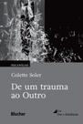 De um Trauma ao Outro De um Trauma ao Outro