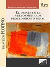 Debate en el nuevo código de procedimiento penal