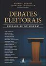 Debates Eleitorais - Prepare-Se Ou Morra!
