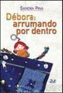 Debora - arrumando por dentro - ZIT EDITORA