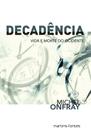 Decadência - Vida e Morte do Ocidente