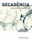 Decadência - Vida e Morte do Ocidente Sortido