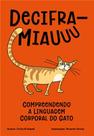 Decifra-Miauuu - Linguagem Corporal do Gato - Independente