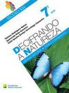 Decifrando A Natureza 7 Ano - Nacional