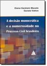 Decisão Monocrática e a Numerosidade no Processo Civil Brasileiro, A - LIVRARIA DO ADVOGADO
