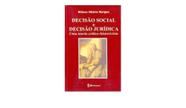 Decisao social e decisao juridica - GERMINAL VERVI INDUSTRIA E EDITORA Decisao social e decisao juridica - GERMINAL VERVI INDUSTRIA E EDITORA