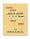 Decision making in plastic surgery - Thieme Publishers Inc/maple Press