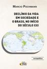 Declínio Da Vida Em Sociedade E O Brasil No Início Do Século Xxi