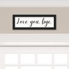 Decoração de parede WhimsyWeaves Love You Bye Sign 40x16cm emoldurada