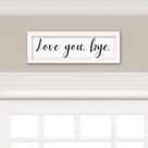 Decoração de parede WhimsyWeaves Love You Bye Sign 40x18cm branca