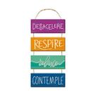 Decoração MDF Adesivada Desacelere Respire Relaxe Contemple