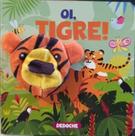 Dedoche - oi, tigre!