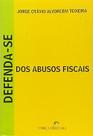 Defenda-se dos Abusos Fiscais Defenda-se dos Abusos Fiscais