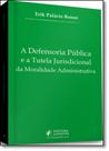 Defensoria Pública e a Tutela Jurisdicional da Moralidade Administrativa, A