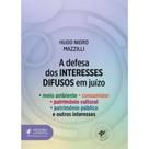 Defesa dos Interesses Difusos em Juizo, A