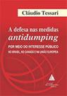 Defesa nas medidas antidumping, a - LIVRARIA DO ADVOGADO Defesa nas medidas antidumping, a - LIVRARIA DO ADVOGADO