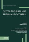 Defesa Recursal nos Tribunais de Contas Defesa Recursal nos Tribunais de Contas