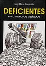 Deficientes: Pitecantropos Obliquos - HARBRA - INTERESSE GERAL