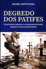 Degredo dos Patifes: Os Primeiros Jesuítas e a Instrumentalização Infantil no Brasil Quinhentista - Scortecci