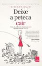 Deixe a Peteca Cair Deixe a Peteca Cair