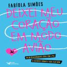 Deixei Meu Coração em Modo Avião Fabíola Simões Capa Comum