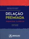 Delacao premiada - aspectos juridicos
