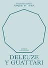 Deleuze y Guattari sobre la arquitectura (Pensadores sobre la arquitectura) Deleuze y Guattari sobre la arquitectura (Pensadores sobre la arquitectura)