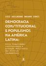 Democracia constitucional e populismos na América Latina: entre fragilidades institucionais e proteção deficitária dos direitos fundamentais - CONTRACORRENTE