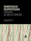 Democracia desprotegida
