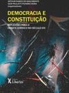Democracia e Constituição: reflexões para o debate jurídico no século XXI - LIBER ARS Democracia e Constituição: reflexões para o debate jurídico no século XXI - LIBER ARS