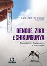 Dengue, zika e chikungunya - diagnostico, tratamento e prevencao - LIVRARIA E EDITORA RUBIO LTDA