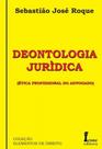 Deontologia Jurídica-(Ética Profissional do Advogado) Deontologia Jurídica-(Ética Profissional do Advogado)