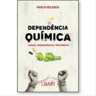 Dependência química causas, consequências e tratamento