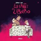 Depois Que Eu Matei o Liborio - GAMBATE EDITORA