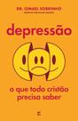 Depressão: o Que Todo Cristão Precisa Saber - EDITORA VIDA
