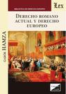 Derecho romano actual y derecho europeo Derecho romano actual y derecho europeo