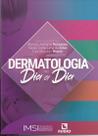 Dermatologia No DiaA Dia, Autor: Peryassú, Marcius Achiamé/ Silva, Sérgio Costa Lima Da/ Riachi, Liza Ghassan Dermatologia No DiaA Dia, Autor: Peryassú, Marcius Achiamé/ Silva, Sérgio Costa Lima Da/ Riachi, Liza Ghassan
