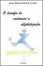Desafio de continuar a alfabetizaçao, o